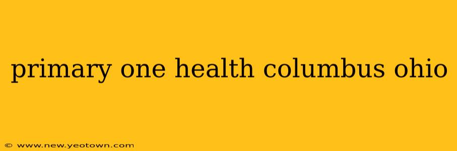 primary one health columbus ohio