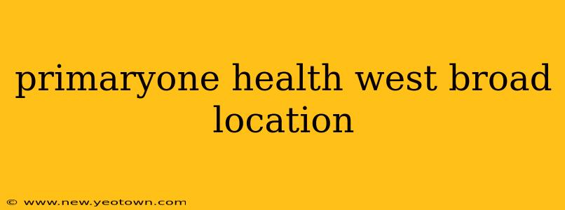 primaryone health west broad location