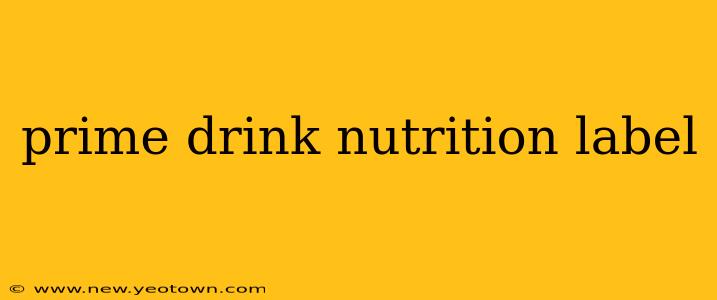 prime drink nutrition label