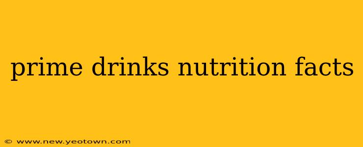 prime drinks nutrition facts