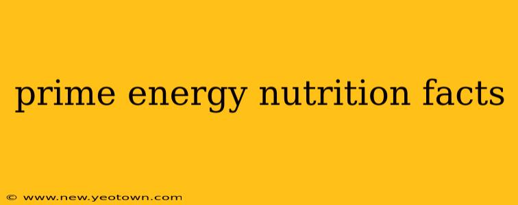 prime energy nutrition facts