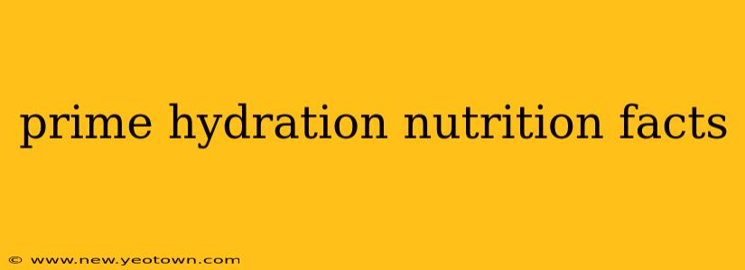prime hydration nutrition facts