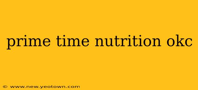 prime time nutrition okc