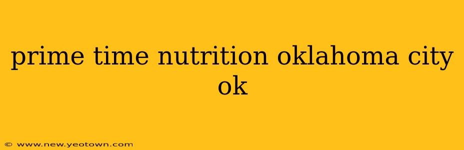 prime time nutrition oklahoma city ok