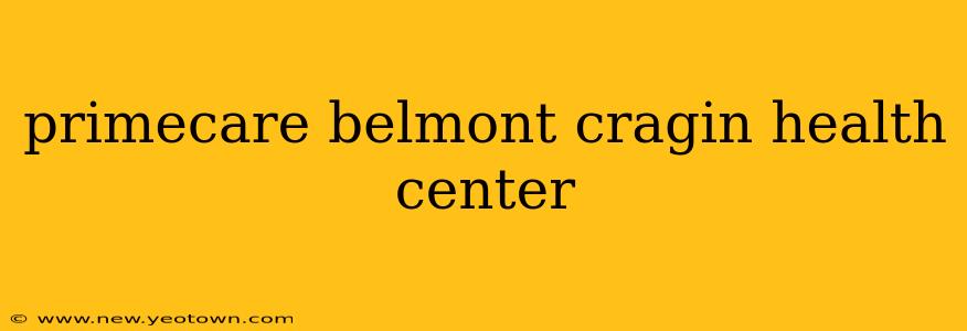 primecare belmont cragin health center