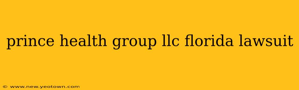 prince health group llc florida lawsuit