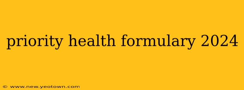 priority health formulary 2024