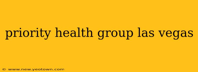 priority health group las vegas