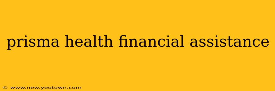 prisma health financial assistance