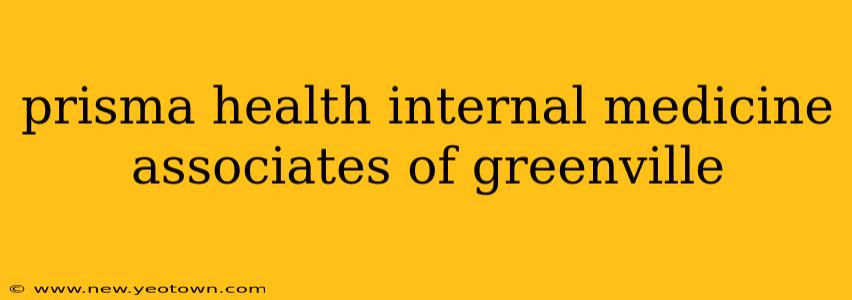 prisma health internal medicine associates of greenville