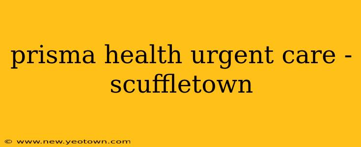 prisma health urgent care - scuffletown