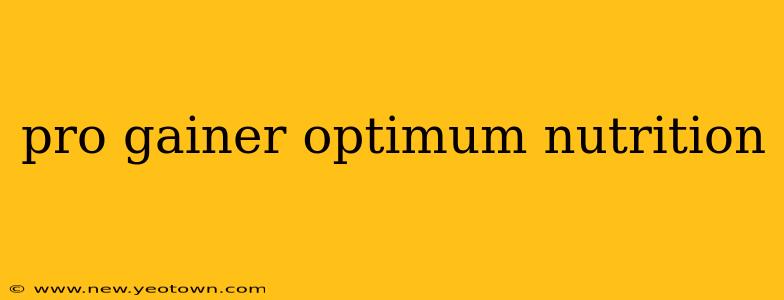 pro gainer optimum nutrition
