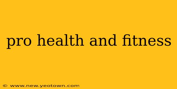 pro health and fitness