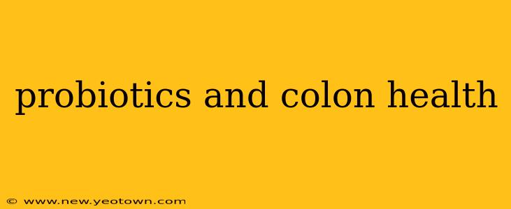 probiotics and colon health
