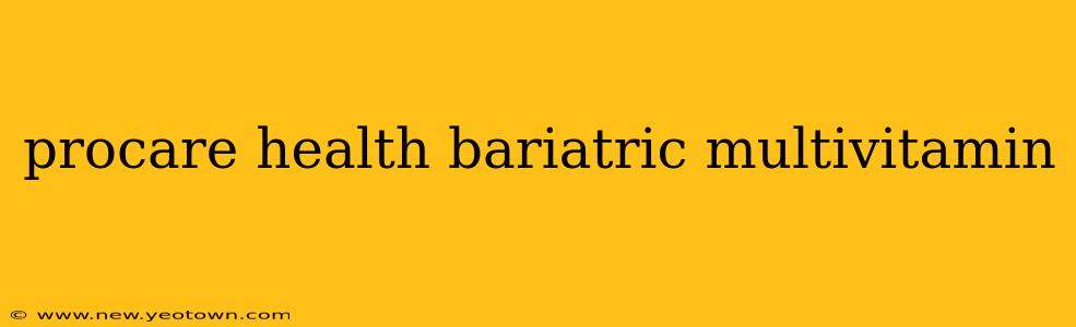 procare health bariatric multivitamin