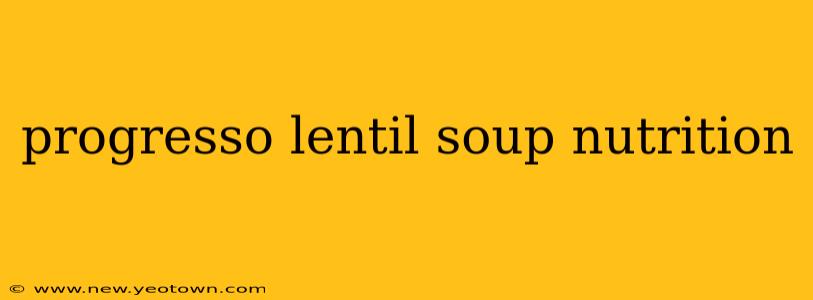 progresso lentil soup nutrition