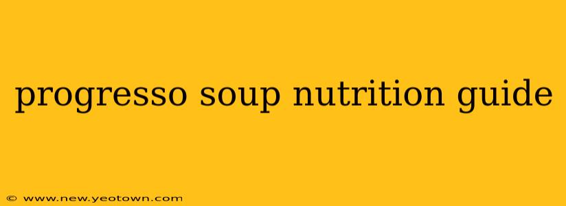 progresso soup nutrition guide