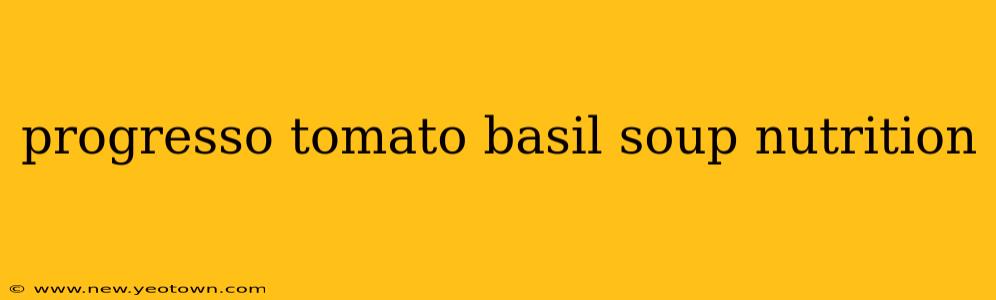 progresso tomato basil soup nutrition