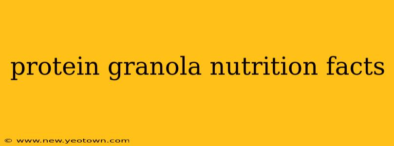 protein granola nutrition facts