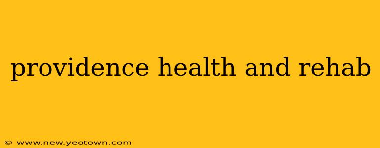 providence health and rehab