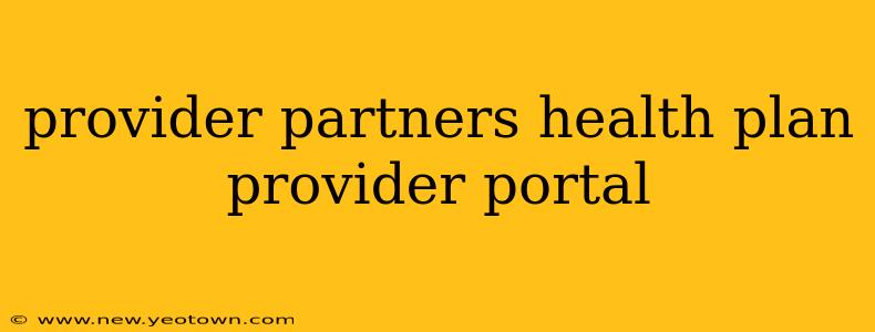 provider partners health plan provider portal