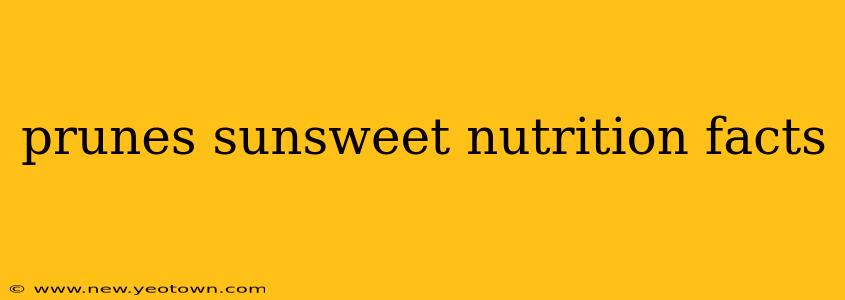 prunes sunsweet nutrition facts
