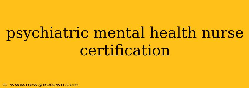 psychiatric mental health nurse certification