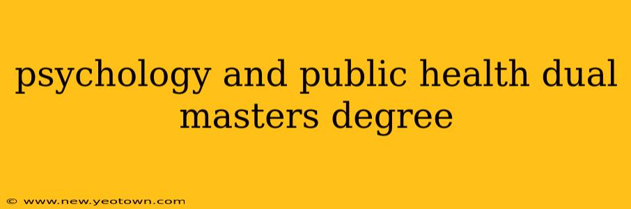 psychology and public health dual masters degree