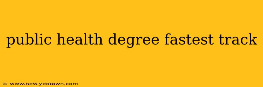 public health degree fastest track