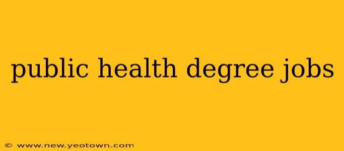 public health degree jobs