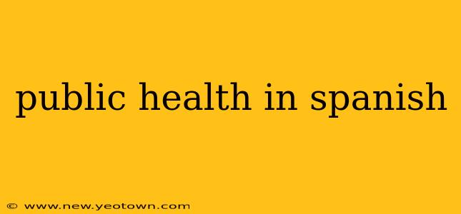 public health in spanish