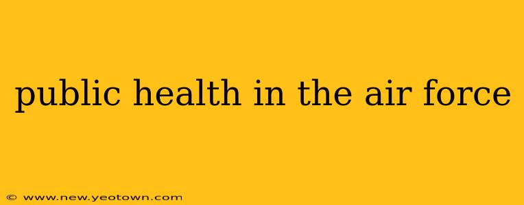 public health in the air force