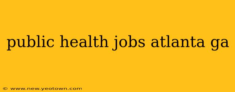 public health jobs atlanta ga
