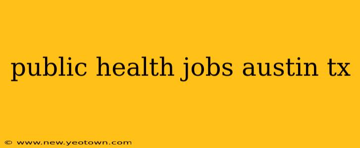 public health jobs austin tx