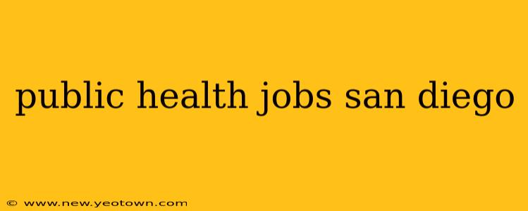 public health jobs san diego