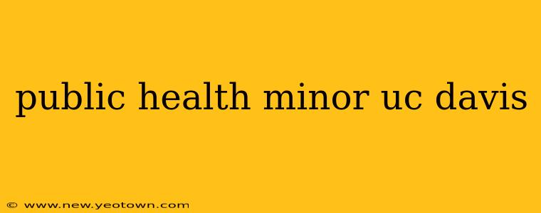public health minor uc davis