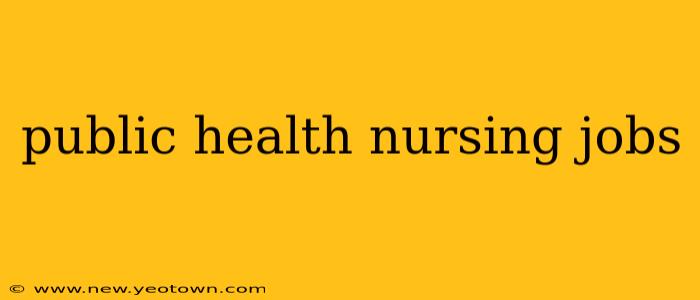 public health nursing jobs