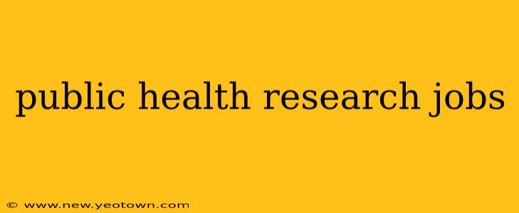 public health research jobs