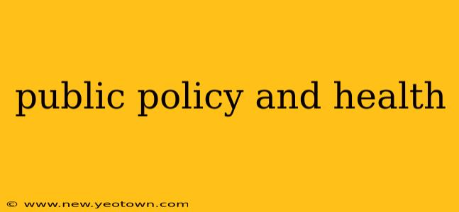public policy and health