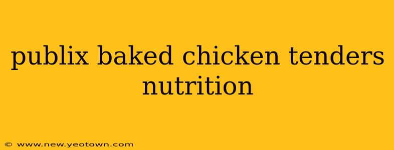 publix baked chicken tenders nutrition