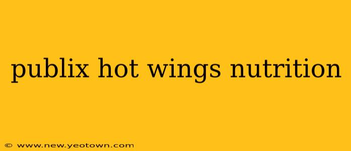publix hot wings nutrition