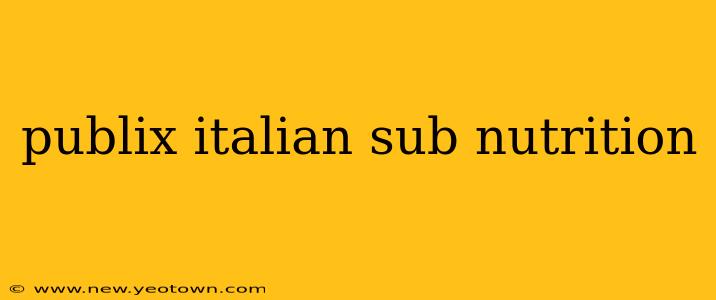publix italian sub nutrition