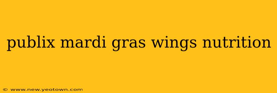 publix mardi gras wings nutrition