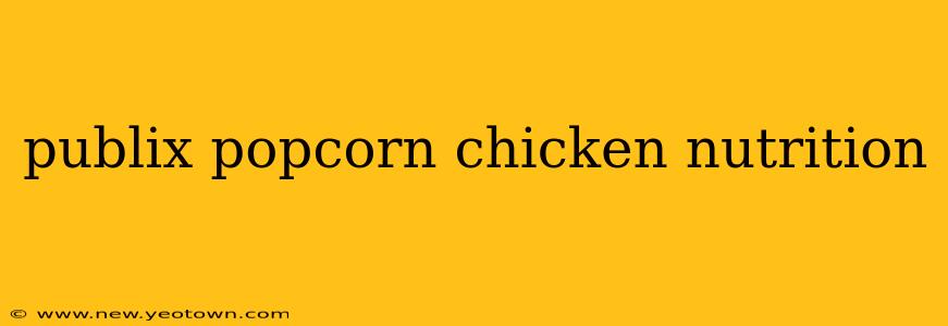 publix popcorn chicken nutrition
