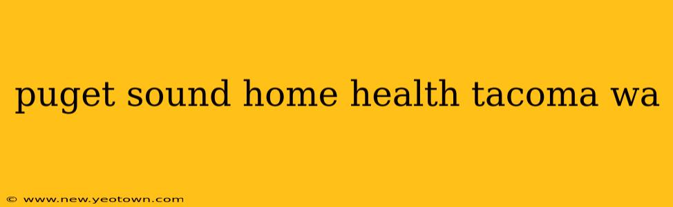 puget sound home health tacoma wa