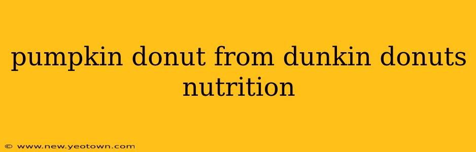pumpkin donut from dunkin donuts nutrition