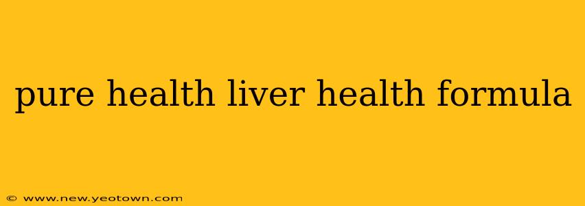 pure health liver health formula