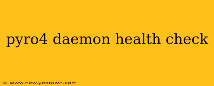 pyro4 daemon health check
