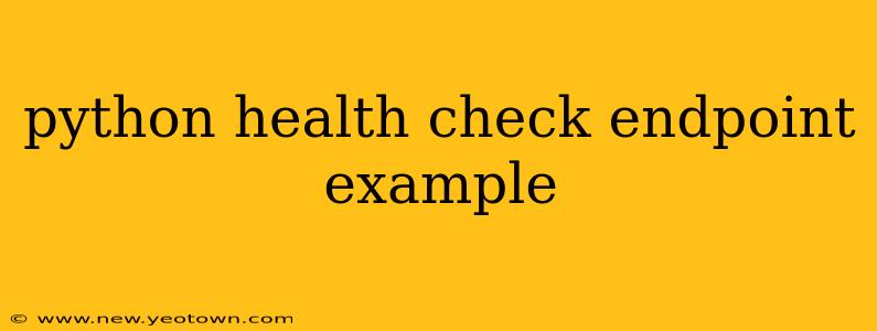 python health check endpoint example