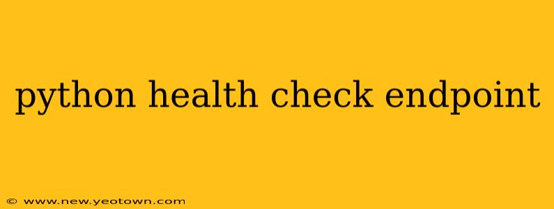 python health check endpoint